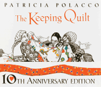 The Keeping Quilt by Patricia Polacco